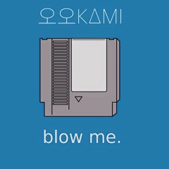 오오KΔMI - blow me. (full album)