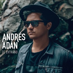 Te Extrano - Andres Adan