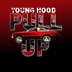 YOUNG HOOD - PULL UP [Prod. by @ITrezBeats x @TyyBumpin]