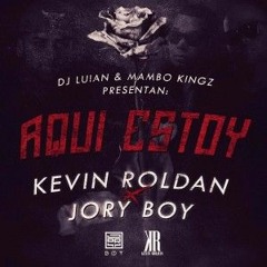 Aqui Estoy   Kevin Roldan Ft Jory Boy