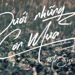 MR.siro - Dưới Những Cơn Mưa - Trendy Nhân Remix