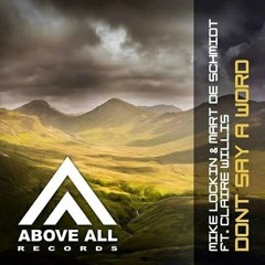 Mike Lockin & Mart De Schmidt Feat, Claire Willis - Dont Say A Word - Original Mix