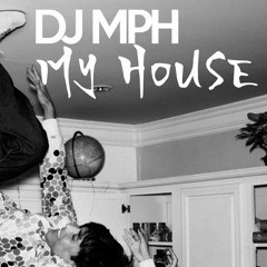 MPH - My House (Original Mix)