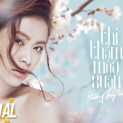 Thì Thầm Mùa Xuân (Remix)- Hoàng Thùy Linh