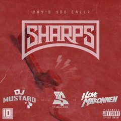 Why'd You Call ft. Ty Dolla $ign, Makonnen (Sharps Bootleg)- DJ Mustard