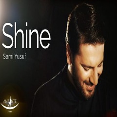 Sami Yusuf – SHINE