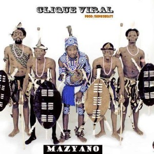 Clique Viral Ft. Patrickel - Mazyano (Prod. By ShinkoBeats)