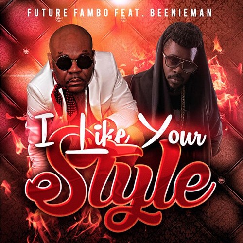 Beenie Man & Future Fambo 7インチレコード Stream Future Fambo feat. Beenie Man - I Like Your Style