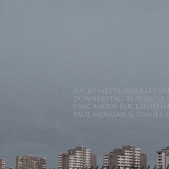 Sucio Meets Separate Skills @ CaféKoz - 01.08.2013