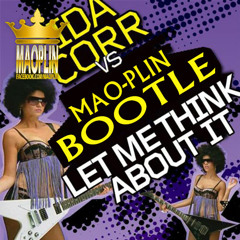 [Mao-Plin] - Let Me Think About It (Mao-Plin Bootleg) Ida Corr & Tony Aot [128]