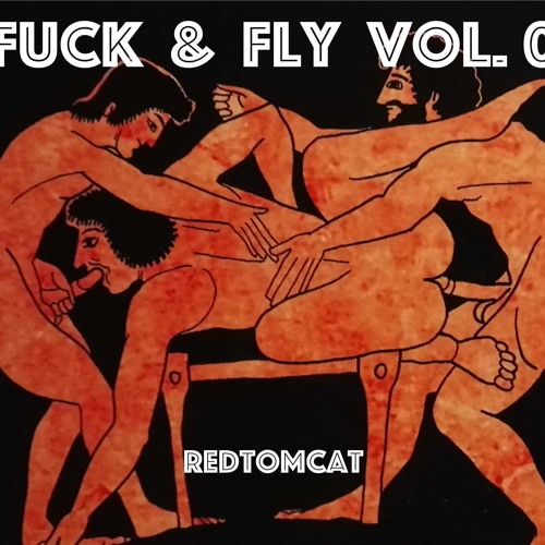 Fuck & Fly Vol.02
