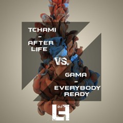 Tchami vs. Gama - After Life vs. Everybody Ready (Loudfools Mashup) [BUY = FREE DOWNLOAD]