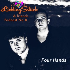 Four Hands for LieblingSstück & friends Podcast No.8