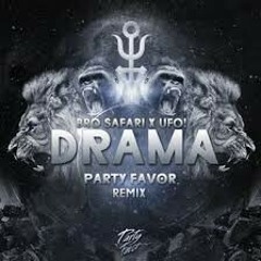 Drama__Party_Favor_Remix____Bro_Safari___UFO___Official_Audio_.mp3