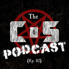 THE CoS PODCAST, Ep.02 - Late Feb/March Gigs, Bombay Hardcore, and Extreme Metal Misogyny?!