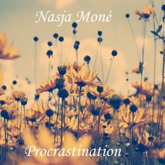 Procrastination Nasja Moné