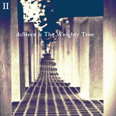 II - daStern & The Weighty Tree