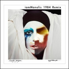 Lady Gaga - Applause (iamMANOLIS 1984 Remix)