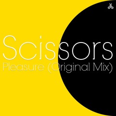 Scissors - Pleasure [Future House]