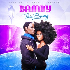BAMBY - THIS BWOY MIX  ( RUDE THINGS RECORDS )