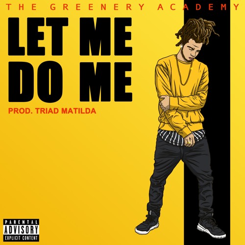 LET ME DO ME Prod. Triad Matilda