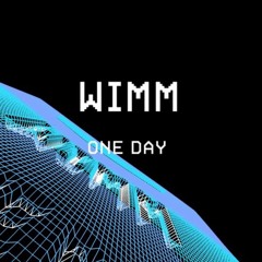 WIMM | ONE DAY