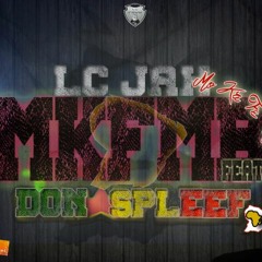 LC JAH X DON SPLEEF - MKFMB - (Fev 2016)