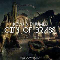 KEVU X DUUMIX- City Of Brass "SUPPORTED BY BLASTERJAXX "