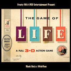 The Game Of Life (Black Hatz & WeirDose)[Prod. Frosty FiN]