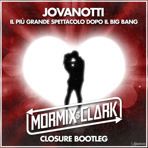 Jovanotti - Il Più Grande Spettacolo (Mormix & Clark Closure Bootleg)