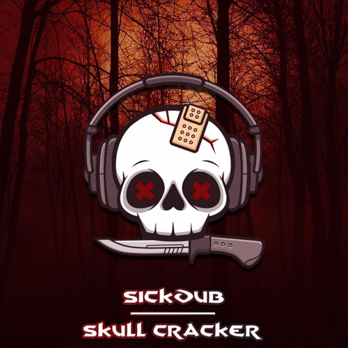 SickDub! - Skull Cracker