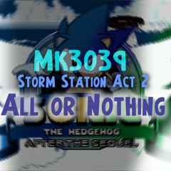 All or Nothing - Storm Station Act 2 (MK-Mix)