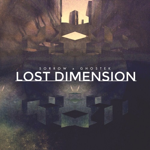 Sorrow & Ghostek - Lost Dimension