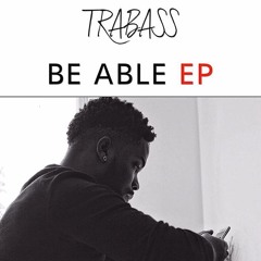 Trabass - Be Able (Ghetto Youth Anthem)