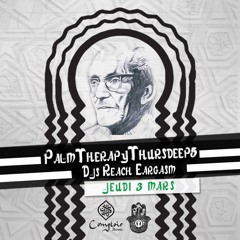 PalmTherapyThursdeep5 - Reach Eargasm @ Comptoir Darna (La Résidence - Slimane Azem) - TEASER
