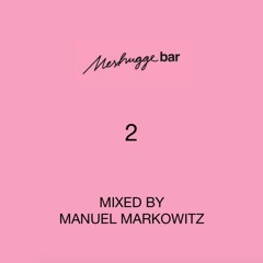 meshugge bar / 2 / mixed by manuel markowitz