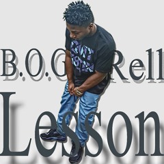 B.O.G Rell - Lesson