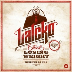 Lalcko - Fuck Losing Weight (full mixtape)