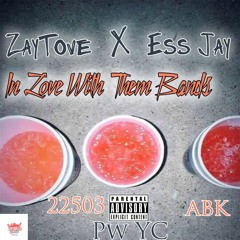 In Love With Them Bands- Zaytove & Ess Jay