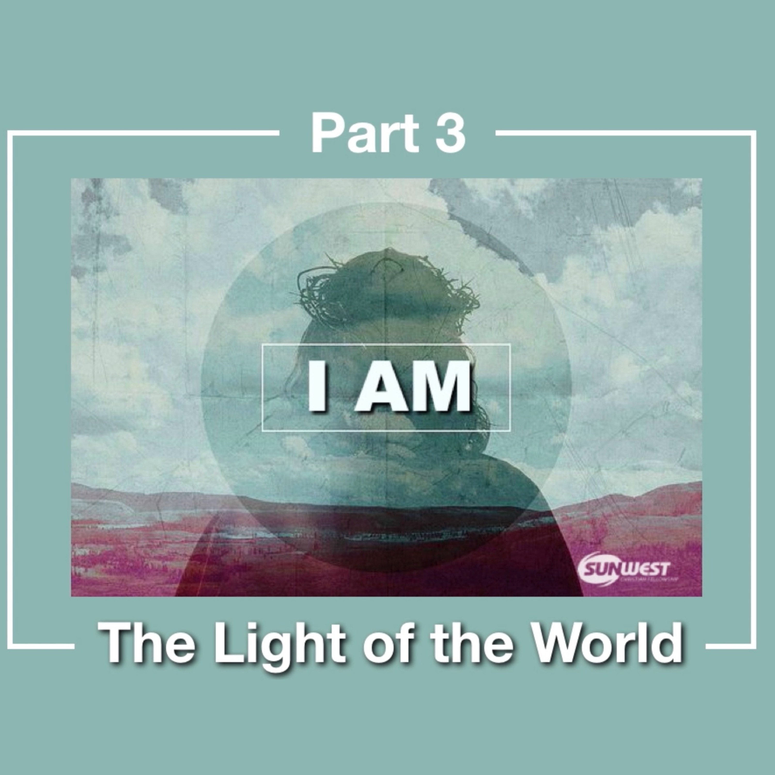 2016-02-21 I AM - Part 3: The Light of the World, Drew Johnson episode artwork
