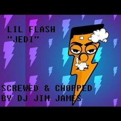 Lil Flash - Jedi (Screwed & Chopped By DJ Jim James)