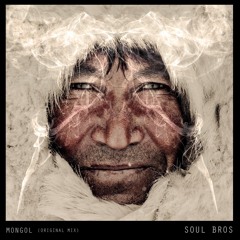 The Soul Brothers - Mongol (Original Mix)
