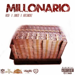 Fresh El Productor - Millonario Ft Zawezo & Aro Sanchez