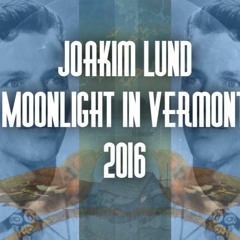 Joakim Lund - Moonlight in Vermont - 2016