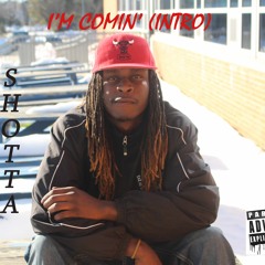 I'm Comin (Intro) - Shu Shotta