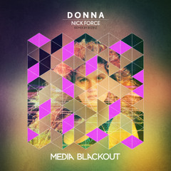 Nick Force - Donna (B1ZB1Z Remix) | Media Blackout MBO071