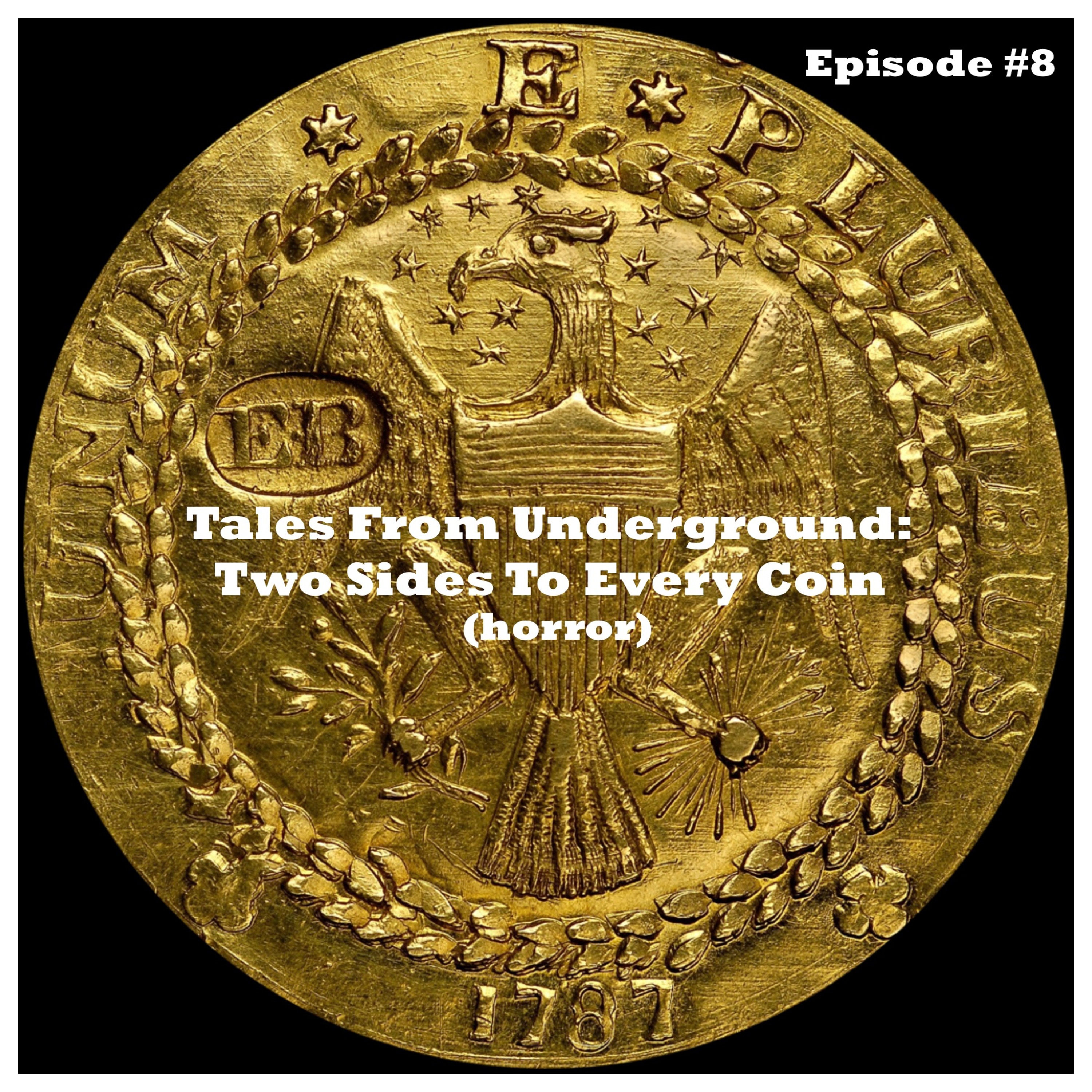 Episode #8 - Tales From Underground: Two Sides To Every Coin (horror) episode artwork