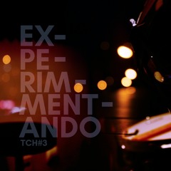 Experimentando TCH#3