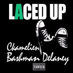 Ckamz Ft Bashman Delaney - Laced Up