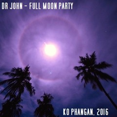 Koh Phangan - Full Moon Party Mix (2016)
